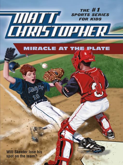 Title details for Miracle at the Plate by Matt Christopher - Wait list